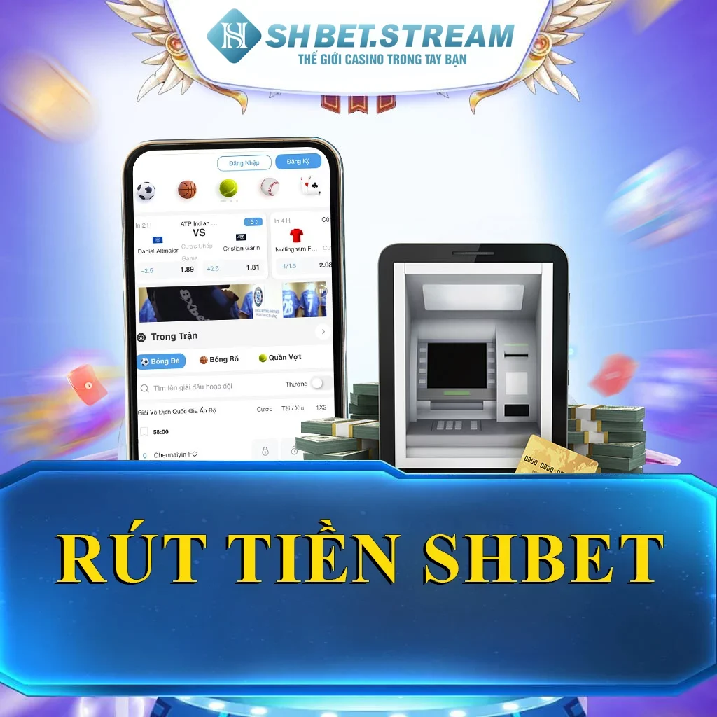 Rút Tiền SHBET – Dịch Vụ Tài Chính Đỉnh Cao Tại Nhà Cái